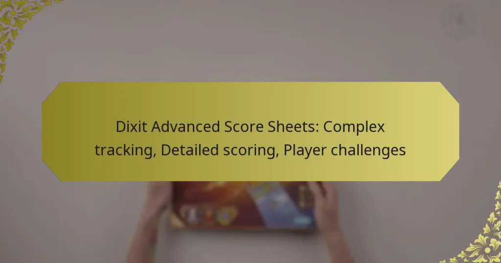 Dixit Advanced Score Sheets: Complex tracking, Detailed scoring, Player challenges