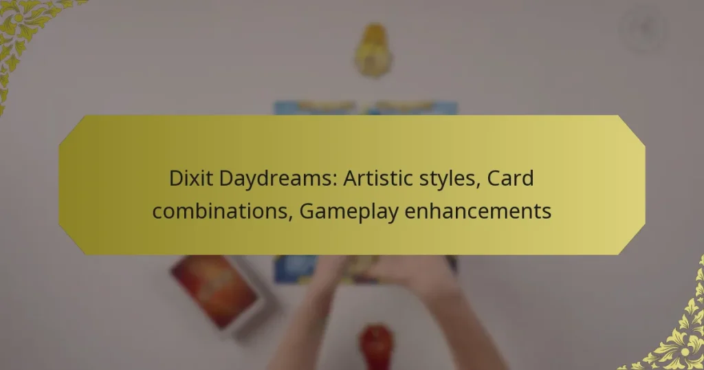 Dixit Daydreams: Artistic styles, Card combinations, Gameplay enhancements