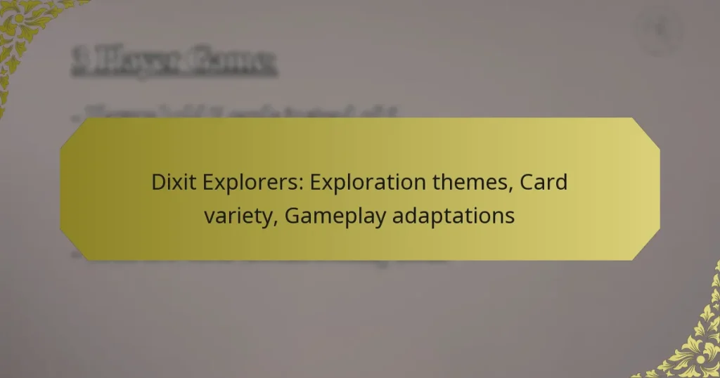 Dixit Explorers: Exploration themes, Card variety, Gameplay adaptations