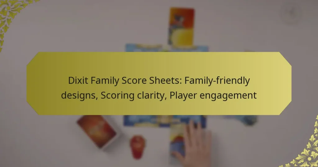Dixit Family Score Sheets: Family-friendly designs, Scoring clarity, Player engagement