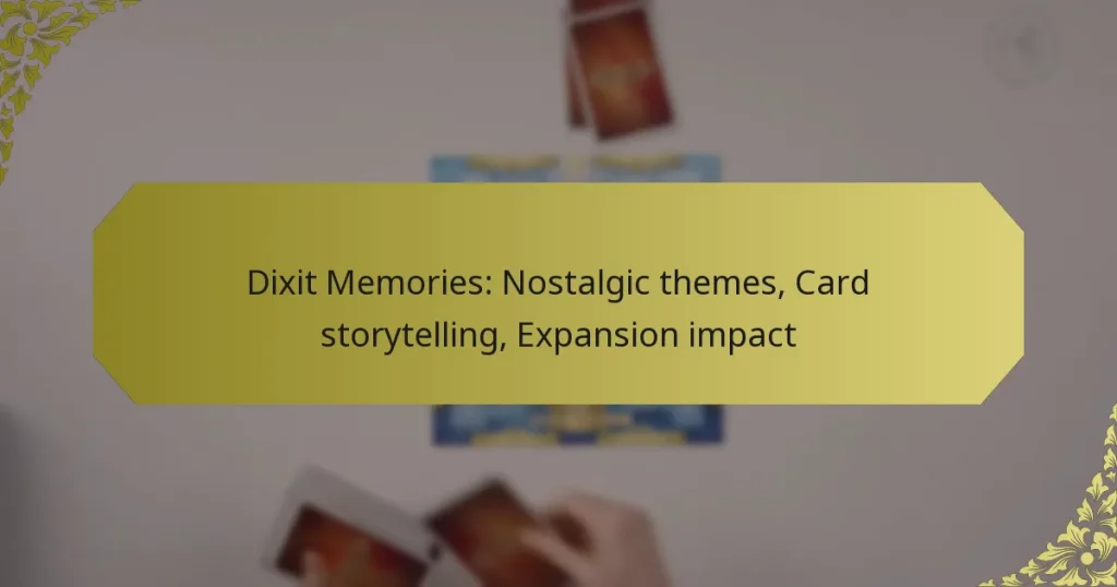 Dixit Memories: Nostalgic themes, Card storytelling, Expansion impact