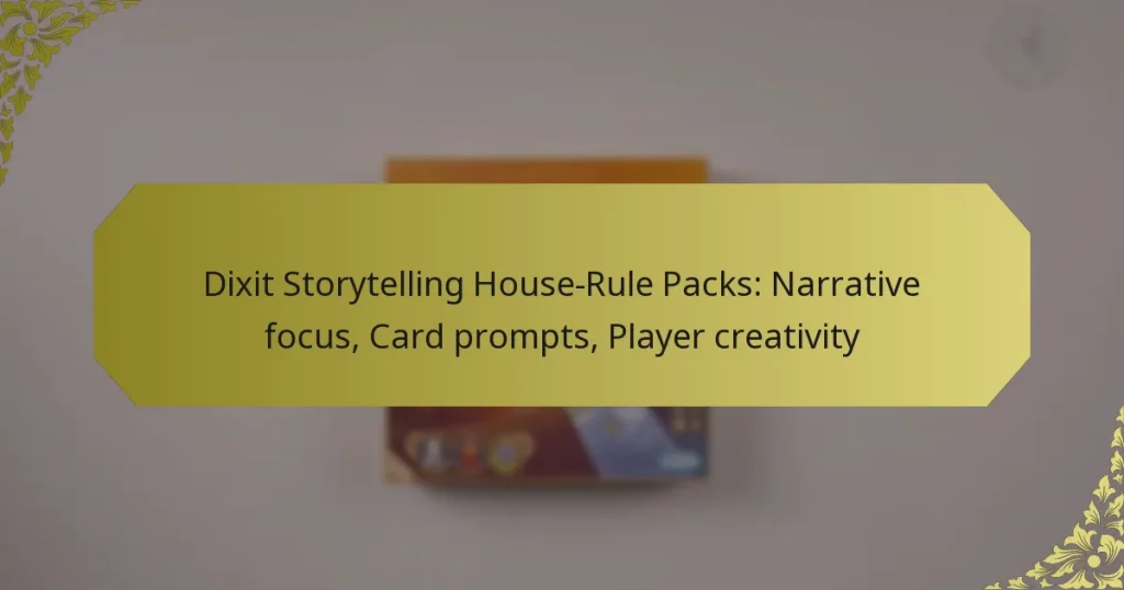Dixit Storytelling House-Rule Packs: Narrative focus, Card prompts, Player creativity