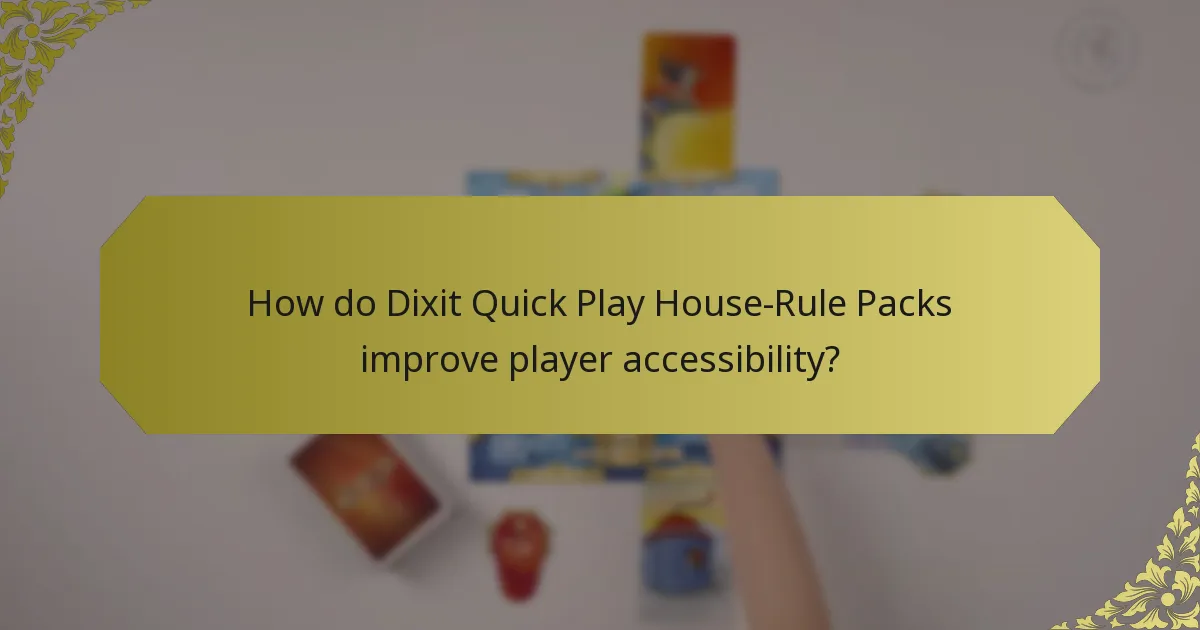 How do Dixit Quick Play House-Rule Packs improve player accessibility?