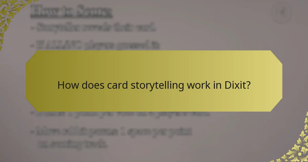 How does card storytelling work in Dixit?