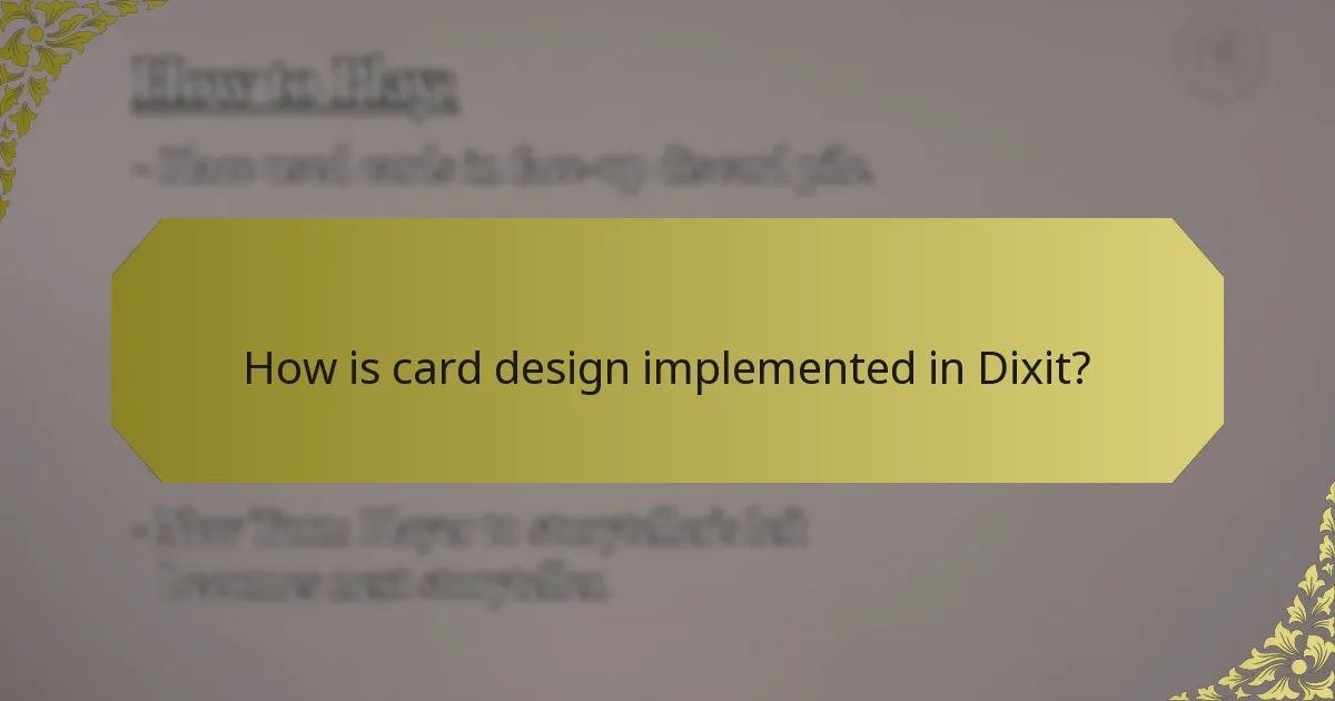 How is card design implemented in Dixit?