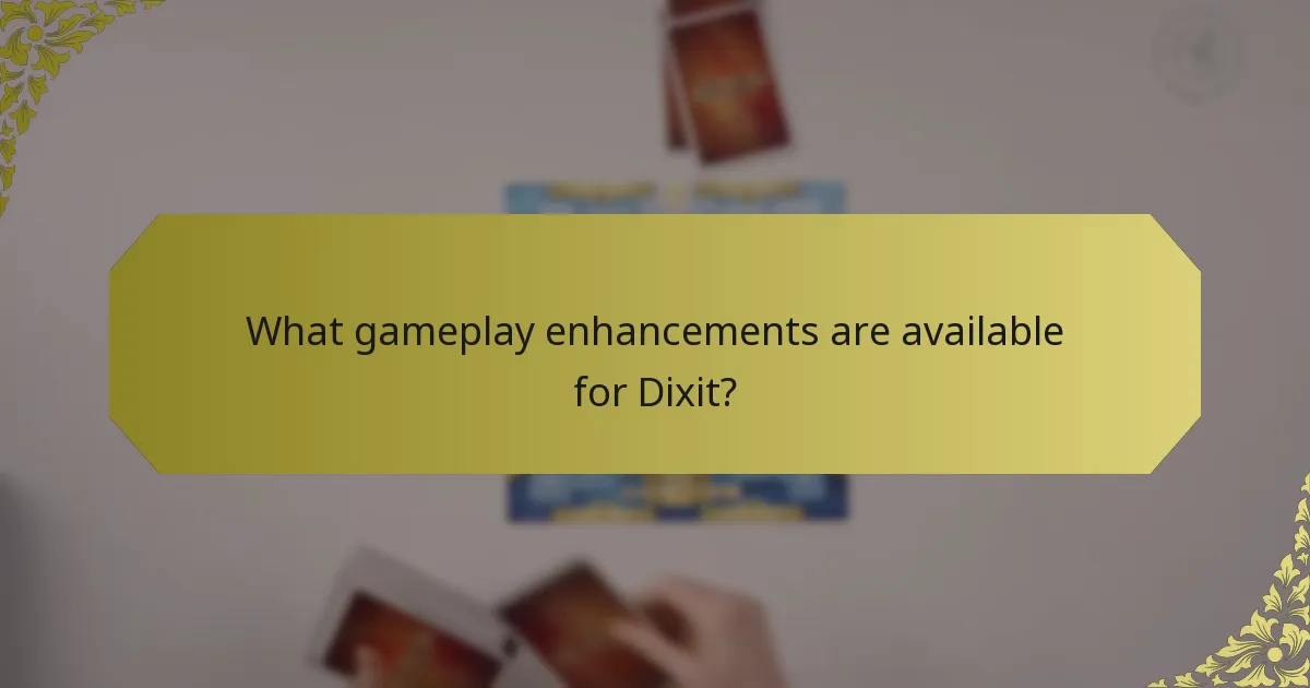 What gameplay enhancements are available for Dixit?
