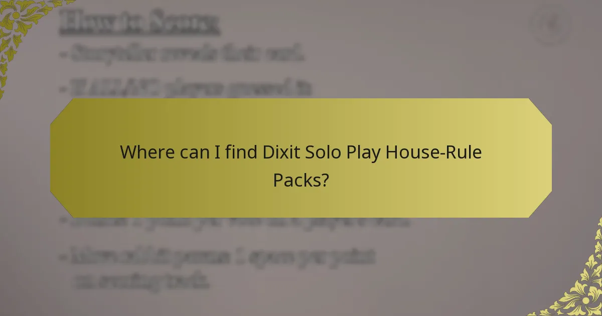 Where can I find Dixit Solo Play House-Rule Packs?