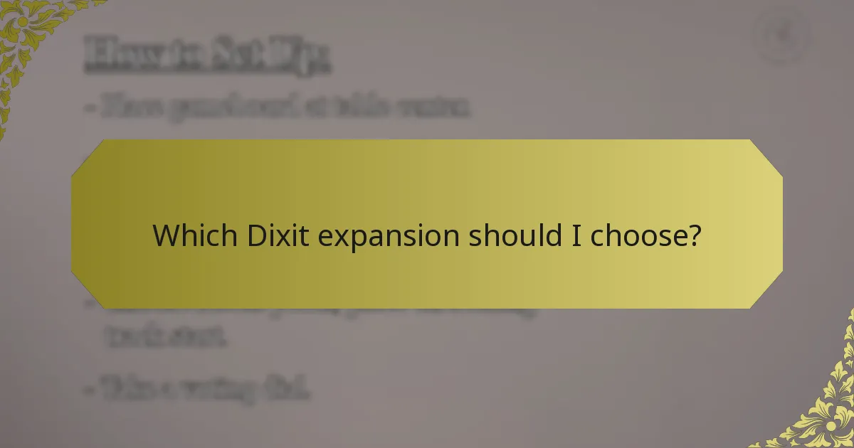Which Dixit expansion should I choose?