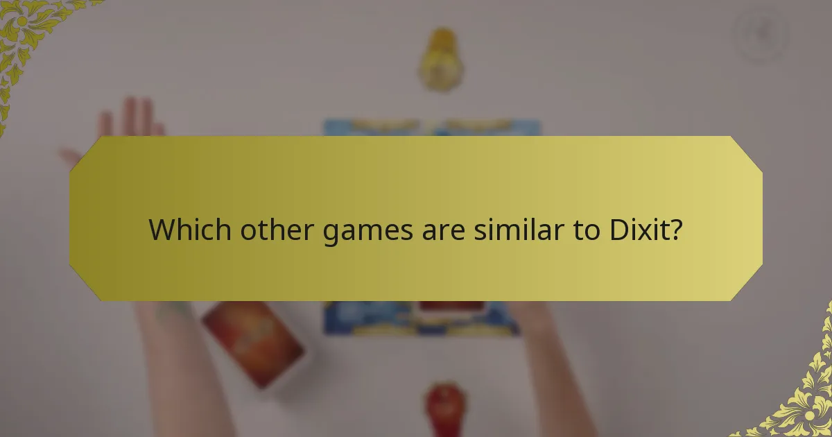Which other games are similar to Dixit?